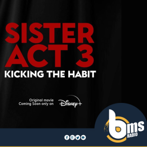 SISTER ACT 3, CA ARRIVE !