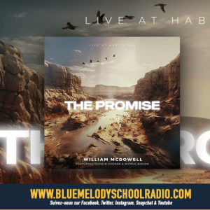 WILLIAM MCDOWELL - THE PROMISE (NOUVEL EP)